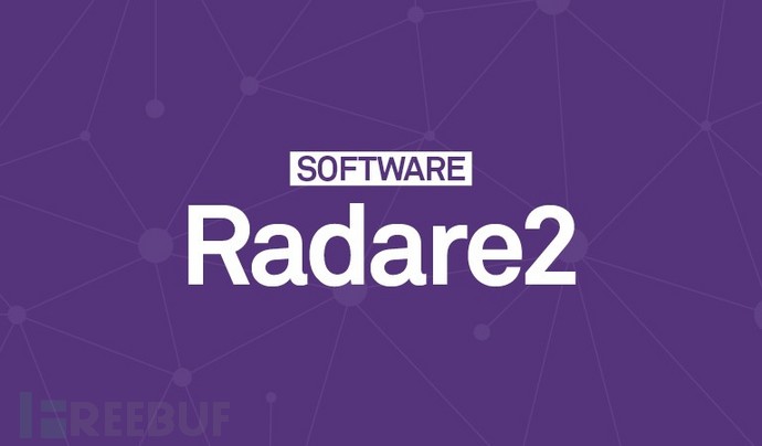 Radare2：一款类Unix命令行逆向安全框架- FreeBuf网络安全行业门户