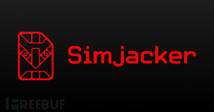 29个国家使用的SIM卡容易受到Simjacker攻击 - FreeBuf网络安全行业门户