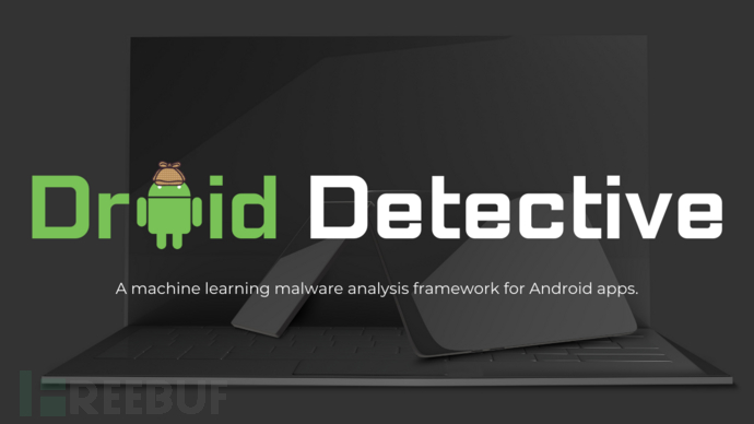 DroidDetective：针对Android应用程序的机器学习恶意软件分析框架