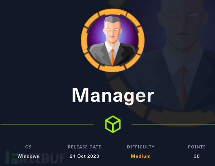 HTB靶场实战之htbmanager，利用ADCSESC7 FreeBuf网络安全行业门户