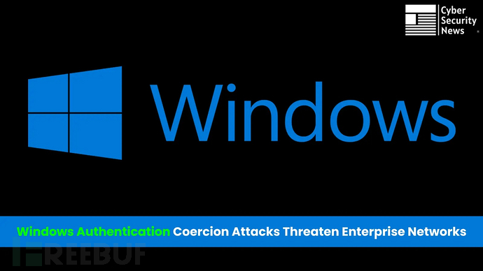 Windows认证强制攻击威胁企业网络示意图