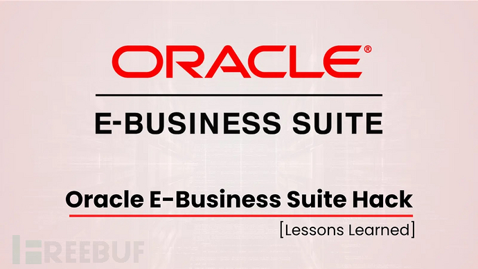 Oracle E-Business Suite遭攻击示意图