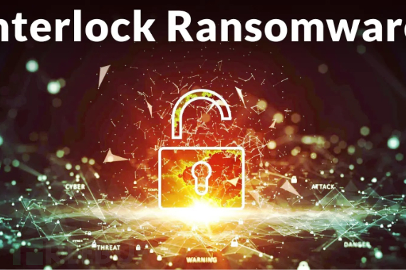 Interlock 勒索软件组织利用游戏反作弊驱动 0Day 漏洞开发新型工具以禁用 EDR 和杀毒软件